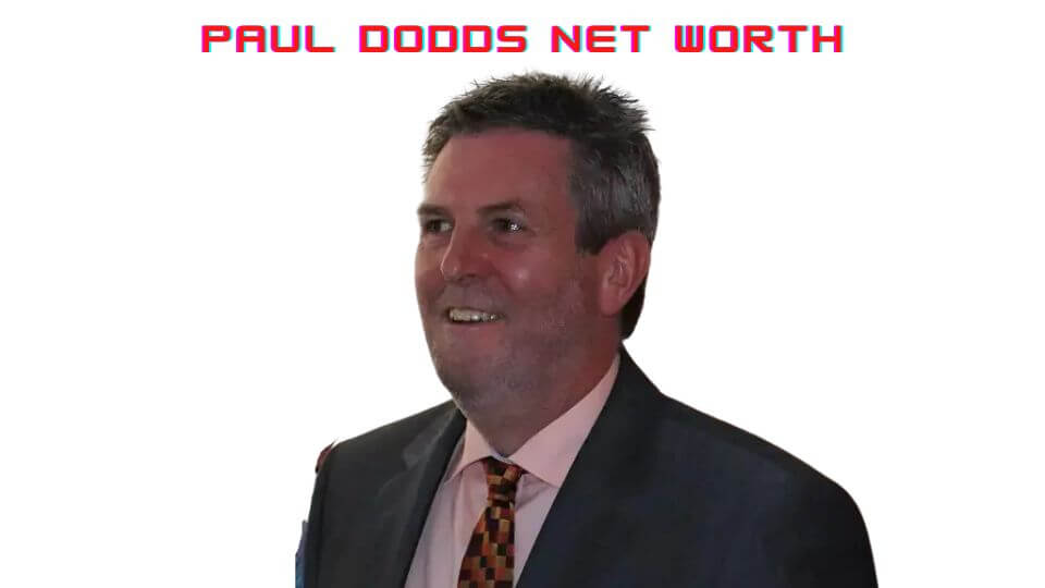 Paul Dodds Net Worth, Bio, Age, Early Life, Relationship
