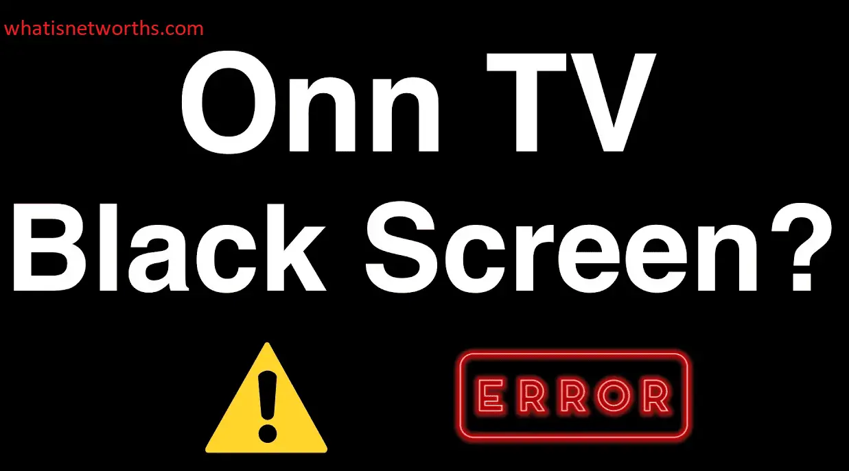 Causes of a black screen on an Onn Roku TV