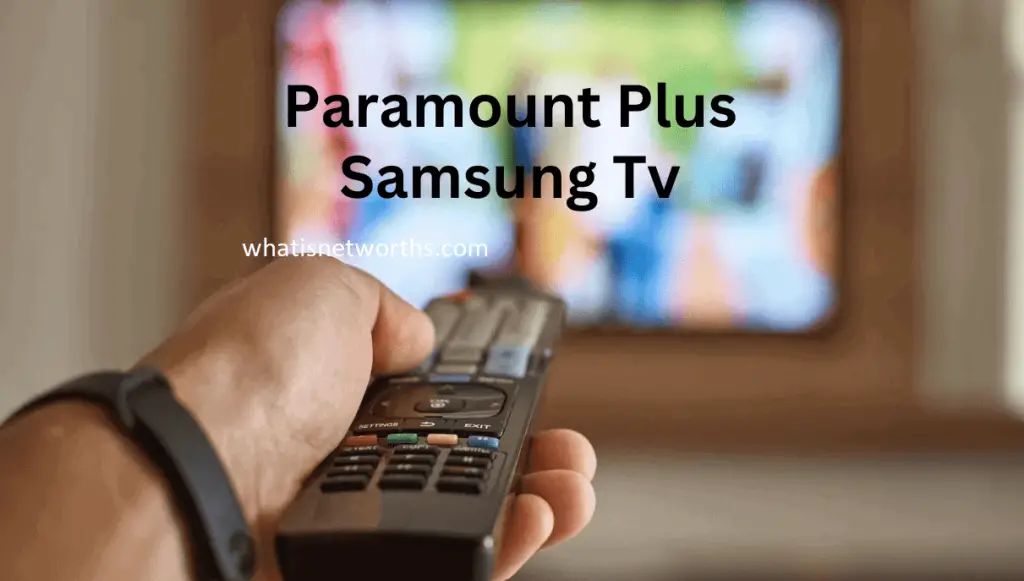 Paramount Plus on your Samsung TV